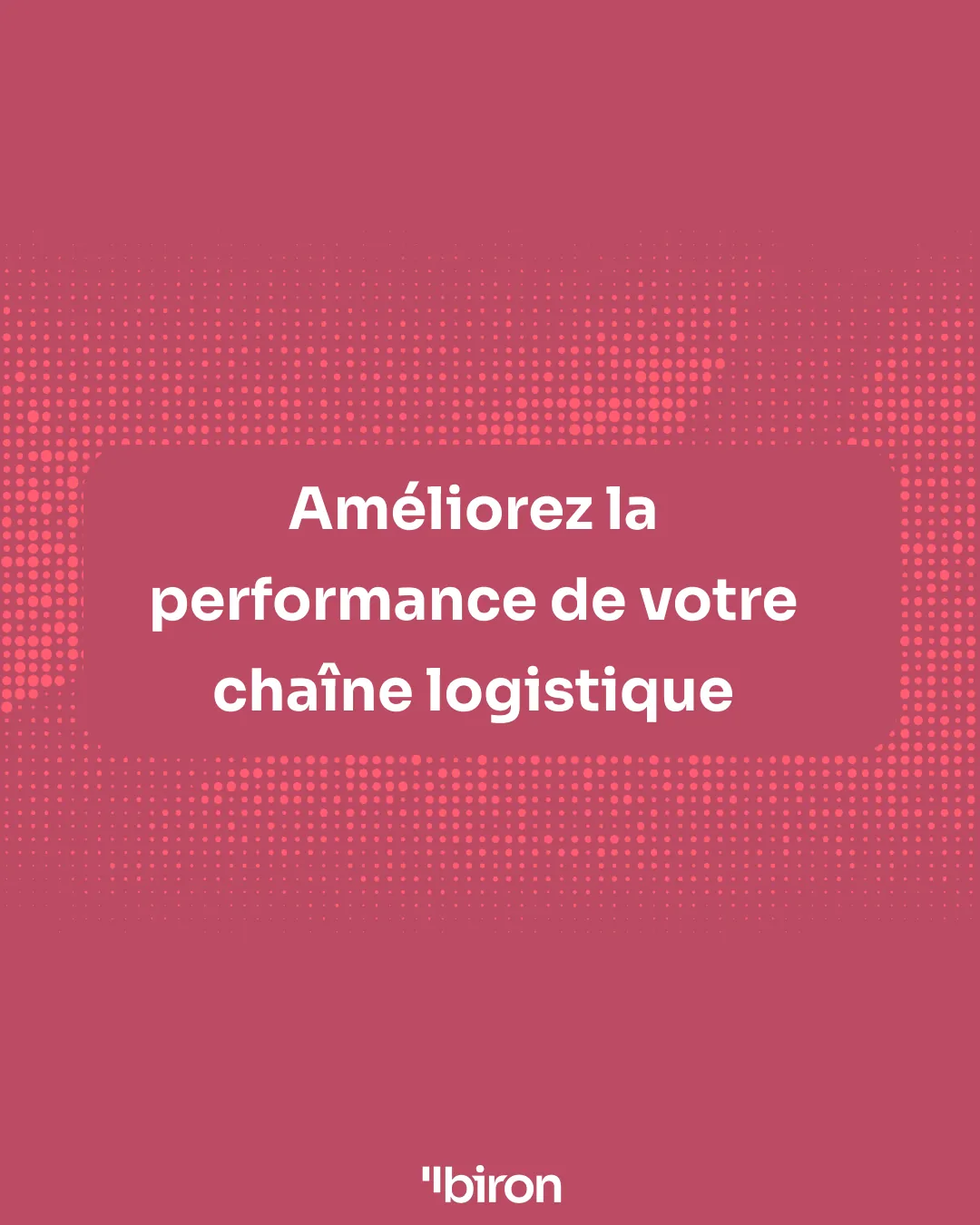 Améliorez la performance de votre chaîne logistique.